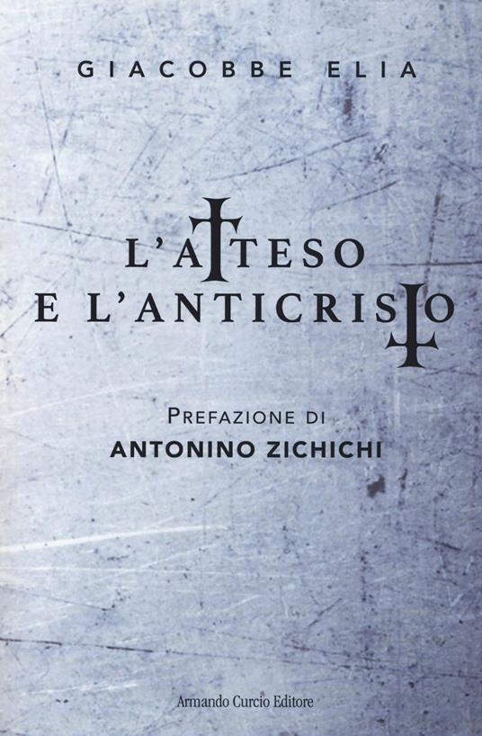 L' atteso e l'anticristo - Giacobbe Elia - copertina