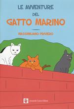 Le avventure del gatto Marino. Ediz. a colori