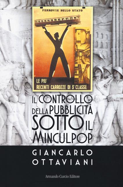 Il controllo della pubblicità sotto il Minculpop - Giancarlo Ottaviani - copertina