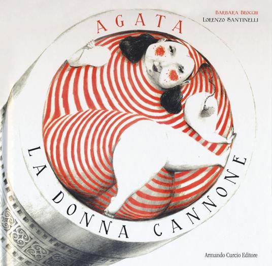 Agata, la donna cannone - Barbara Brocchi - copertina