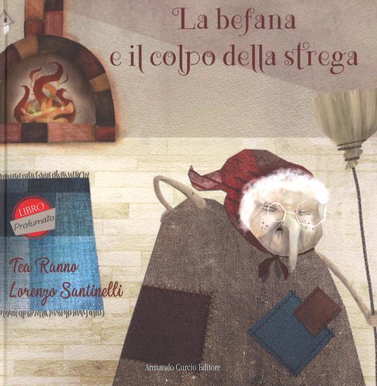 La befana e il colpo della strega - Tea Ranno - copertina