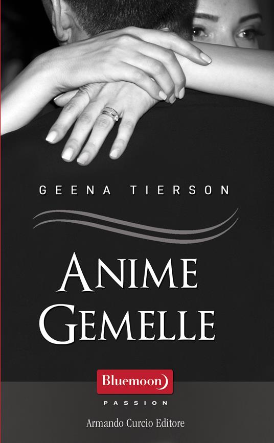 Anime gemelle - Geena Tierson - ebook
