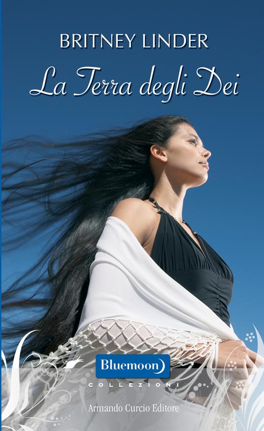 La terra degli dei - Britney Linder - ebook