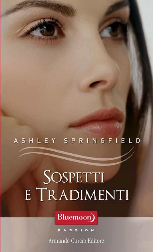 Sospetti e tradimenti - Ashley Springfield - ebook