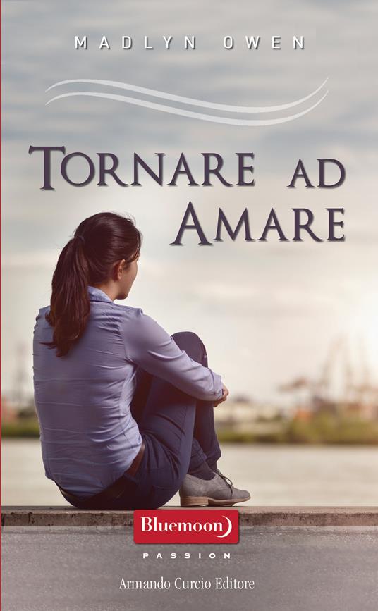 Tornare ad amare - Madlyn Owen - ebook