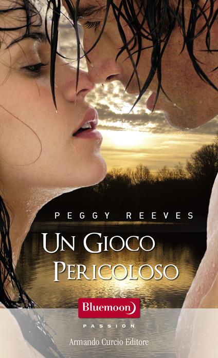 Un gioco pericoloso - Peggy Reeves - ebook