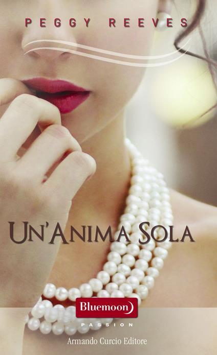 Un' anima sola - Peggy Reeves - ebook