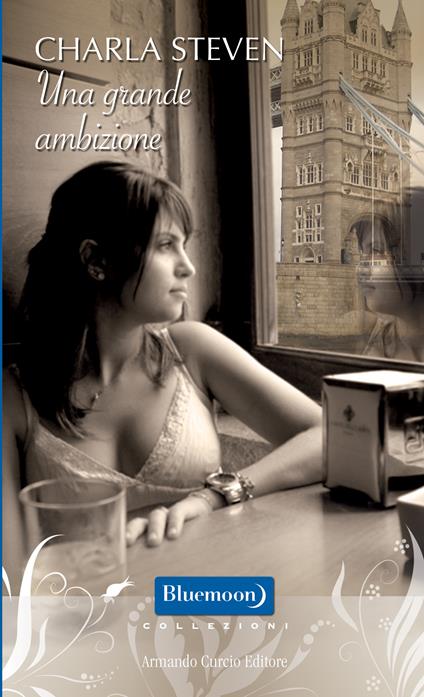 Una grande ambizione - Charla Steven - ebook