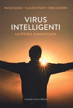 Virus intelligenti. La storia dimenticata