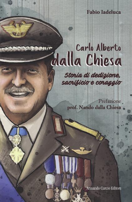 Carlo Alberto Dalla Chiesa - Fabio Iadeluca - copertina