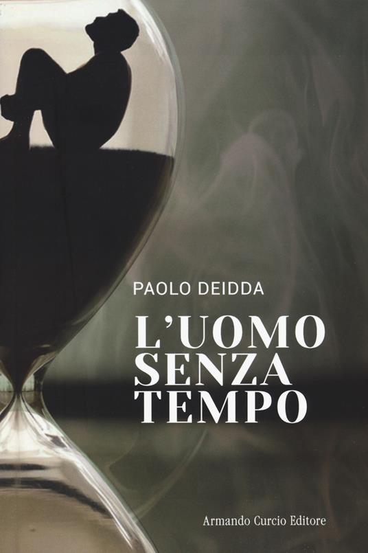 L'uomo senza tempo - Paolo Deidda - copertina