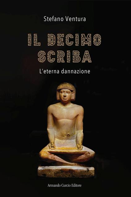 Il decimo scriba. L'eterna dannazione - Stefano Ventura - copertina