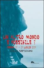 Un altro mondo è possibile? Genova 20-21 luglio 2001