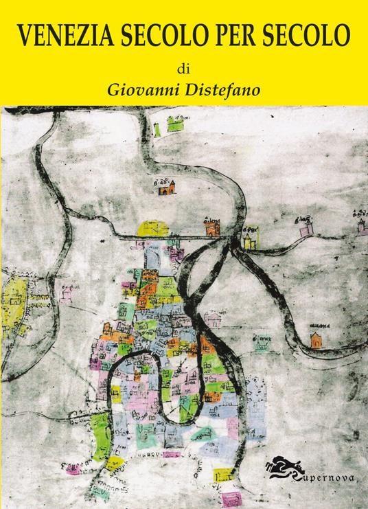 Venezia secolo per secolo - Giovanni Distefano - copertina