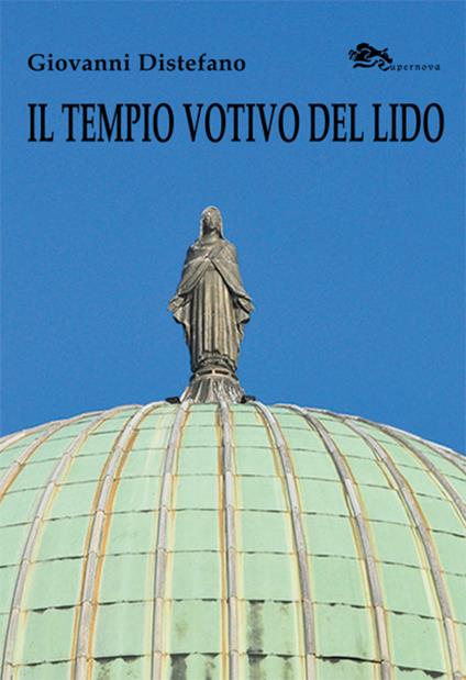 Il tempio votivo del Lido di Venezia - Giovanni Distefano - copertina