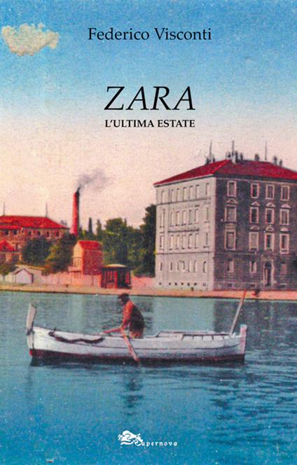 Zara. L'ultima estate - Federico Visconti - copertina