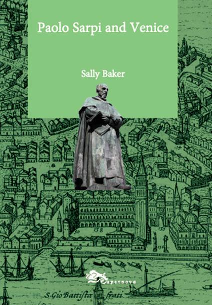 Paolo Sarpi and Venice - Sally Baker - copertina