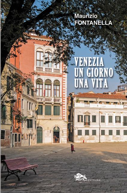 Venezia un giorno una vita - Maurizio Fontanella - copertina