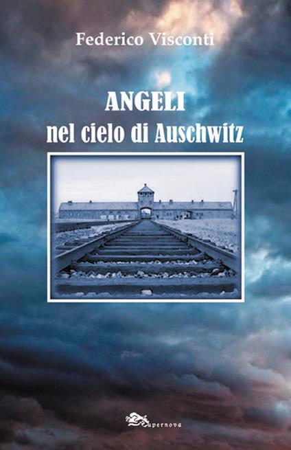 Angeli nel cielo di Auschwitz - Federico Visconti - copertina