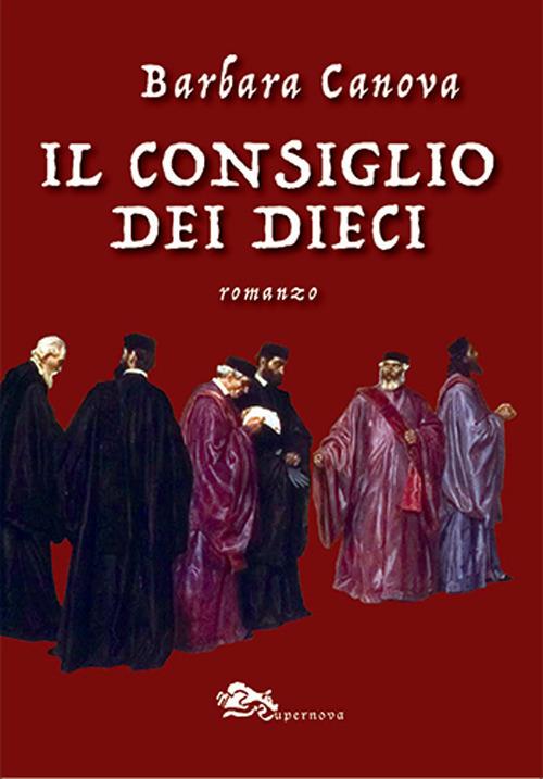 Il consiglio dei dieci - Barbara Canova - copertina