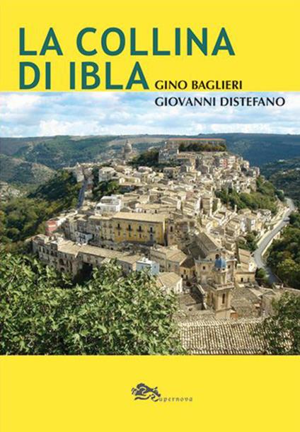 La collina di Ibla - Gino Baglieri,Giovanni Distefano - copertina