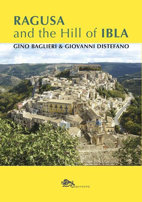 Ragusa and the Hill of Ibla - Gino Baglieri,Giovanni Distefano - copertina
