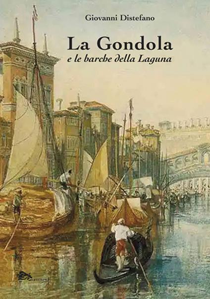 La gondola e le barche della Laguna - Giovanni Distefano - copertina