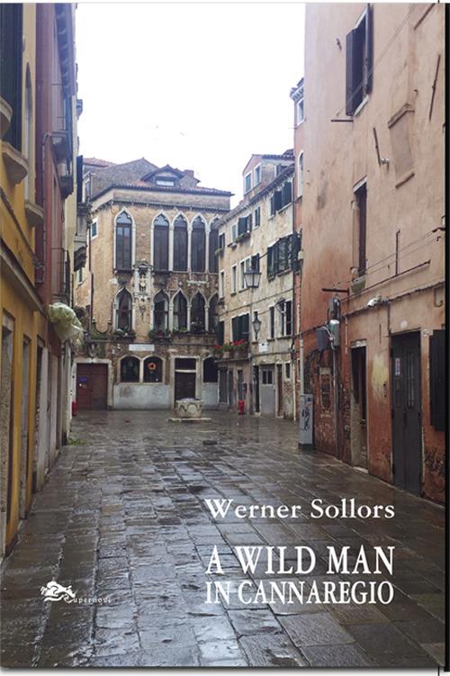 A wild man in Cannaregio - Werner Sollors - copertina