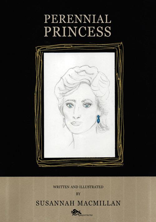 Perennial princess. Ediz. italiana e inglese - Susannah Macmillan - copertina