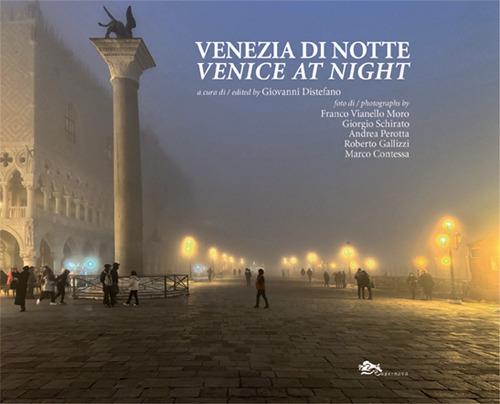 Venezia di notte-Venice at night - Franco Vianello Moro,Giorgio Schirato,Andrea Perotta - copertina