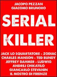 Serial Killer - Giacomo Brunoro,Jacopo Pezzan - ebook
