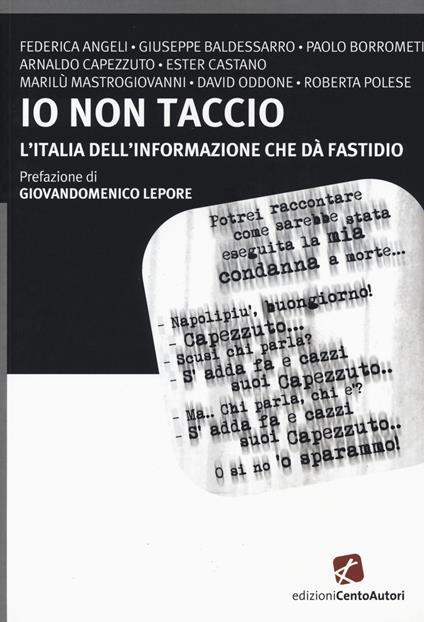 Io non taccio. L'Italia dell'informazione che dà fastidio - copertina