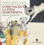 Come nacque la pizza Margherita