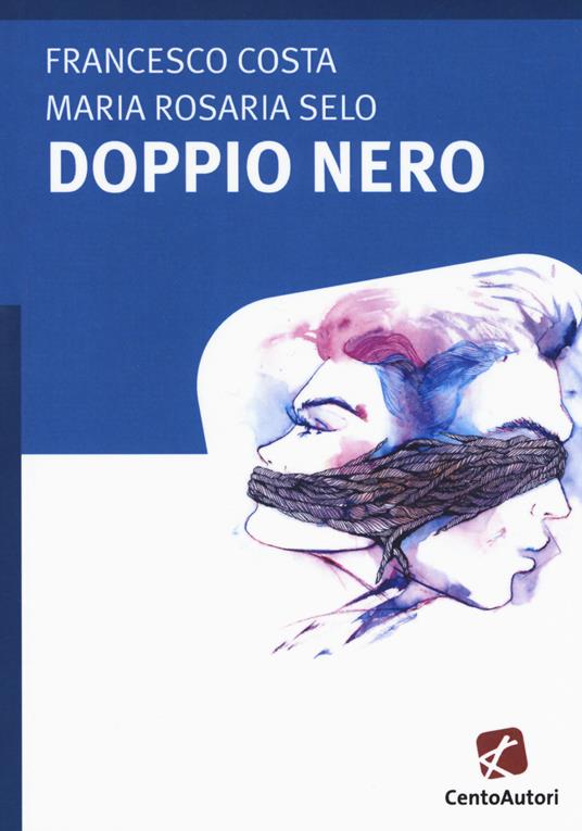 Doppio nero - Francesco Costa,Maria Rosaria Selo - copertina
