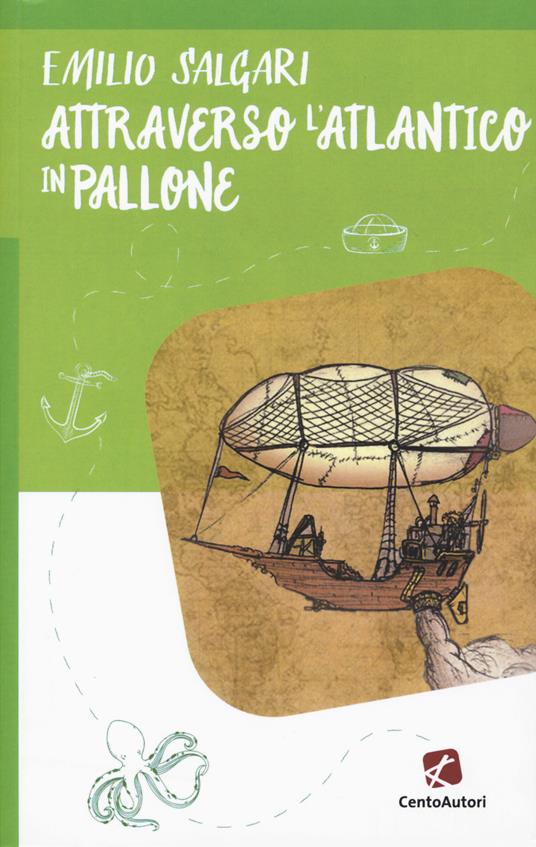 Attraverso l'Atlantico in pallone - Emilio Salgari - copertina