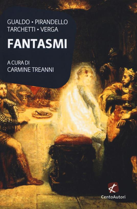 Fantasmi - Luigi Gualdo,Luigi Pirandello,Iginio Ugo Tarchetti - copertina
