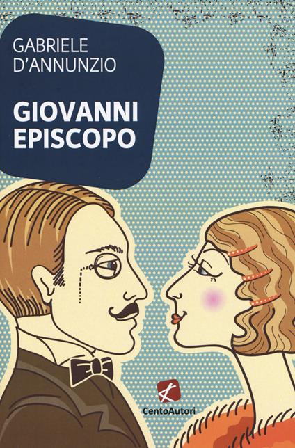 Giovanni Episcopo - Gabriele D'Annunzio - copertina