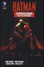 Cappuccio rosso. Sotto il cappuccio. Batman. Vol. 2