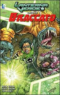 Lanterna verde presenta: Braccato. Vol. 1 - Keith Giffen,Scott Kolins,Tom Raney - copertina