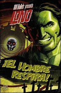100 bullets presenta: El hombre respira! Lono. Vol. 1 - Brian Azzarello,Eduardo Risso - copertina