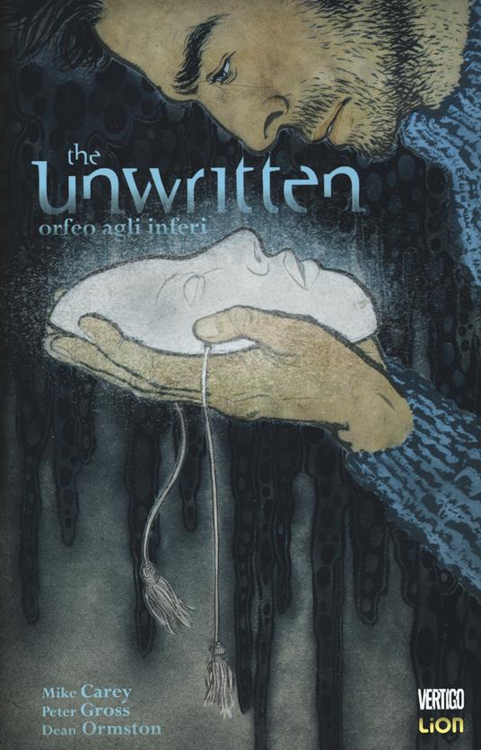 Orfeo agli inferi. The unwritten. Vol. 8 - Mike Carey,Peter Gross,Dean Ormston - copertina