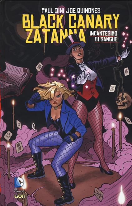 Incantesimo di sangue. Black Canary. Zatanna - Paul Dini,Joe Quinones - copertina