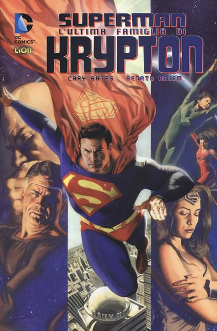 L' ultima famiglia di Krypton. Superman - Cary Bates,Renato Arlem - copertina