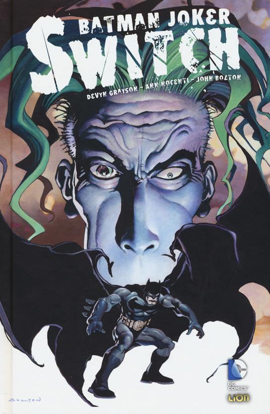 Switch. Batman Joker - Devyn Grayson,Ann Nocenti,John Bolton - copertina