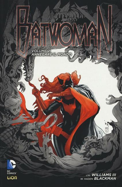 Annegare il mondo. Batwoman. Vol. 2 - J. H. III Williams,W. Haden Blackman - copertina