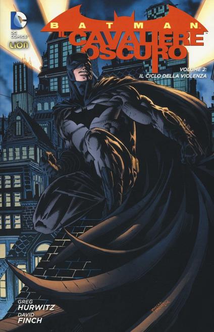 Il ciclo della violenza. Batman il cavaliere oscuro. Vol. 2 - Gregg Hurwitz,David Finch - copertina