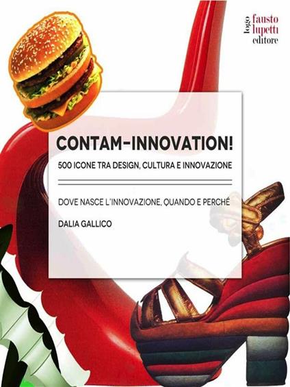 Contam-Innovation! 500 icone tra design, cultura e innovazione - Dalia Gallico - ebook