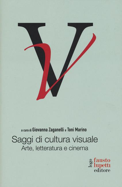 Saggi di cultura visuale. Arte, letteratura e cinema - copertina