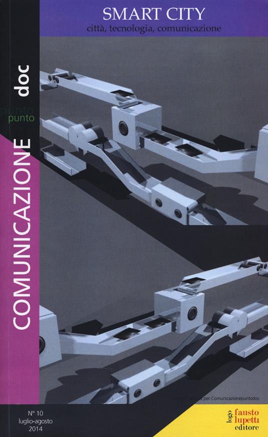 Comunicazionepuntodoc (2014). Vol. 10: Smart city. Città, tecnologia, comunicazione. - copertina