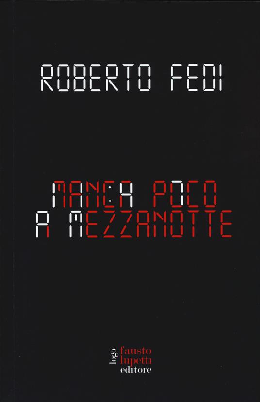 Manca poco a mezzanotte - Roberto Fedi - copertina